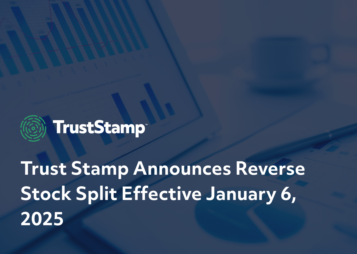 trust-stamp-announces-reverse-stock-split-effective-january-6-2025