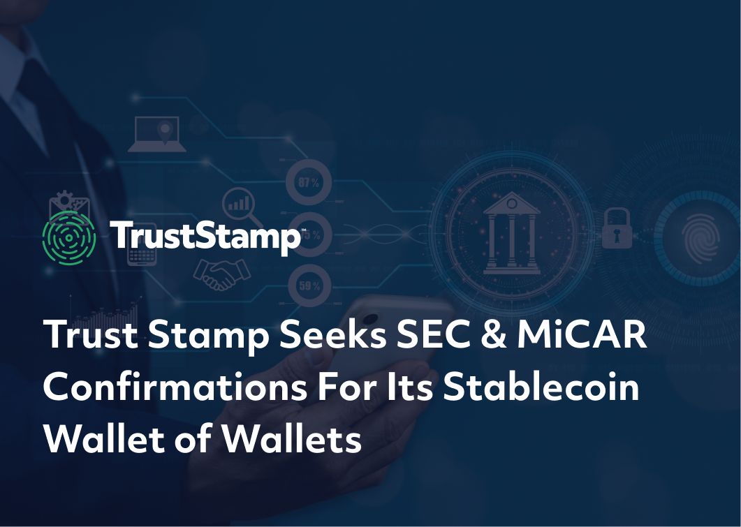 trust-stamp-seeks-sec-micar-for-its-stablecoin-wallet-of-wallets