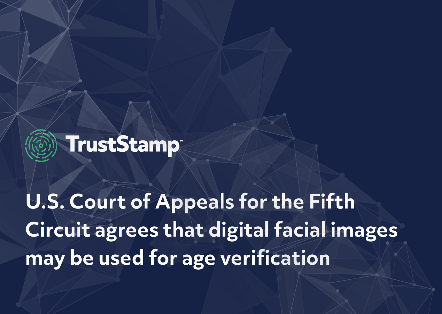 us-court-of-appeals-for-the-fifth-circuit-agrees-that-digital-facial-images-may-be-used-for-age-verification
